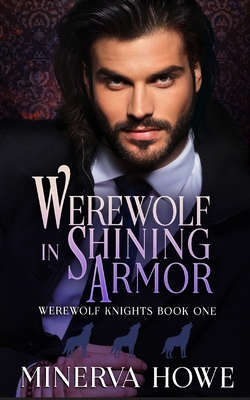 Werewolf in Shining Armor|Minerva Howe