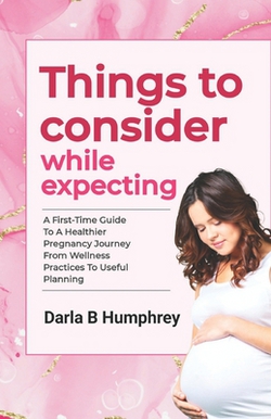 Things to consider while expecting|Darla B