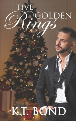 Five Golden Rings|K. T. Bond