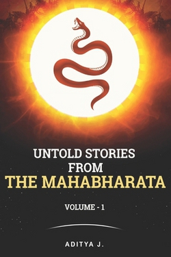 Untold Stories from the Mahabharata|Aditya J