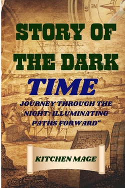 Story of the Dark Times|Kitchen Mage