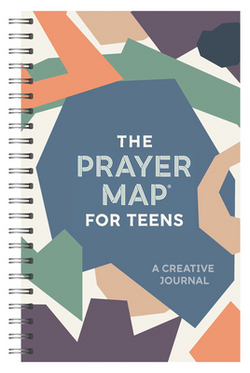 The Prayer Map for Teens|Compiled by Barbour Staff