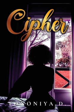 Cipher|Tononiya D