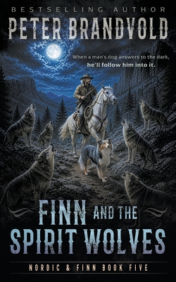 Finn and the Spirit Wolves|Peter Brandvold