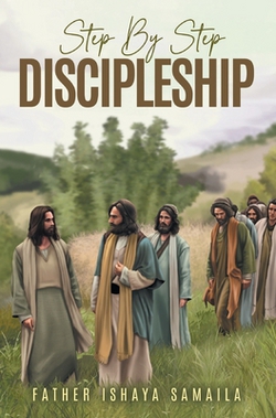 Step By Step Discipleship|Ishaya S. Samaila