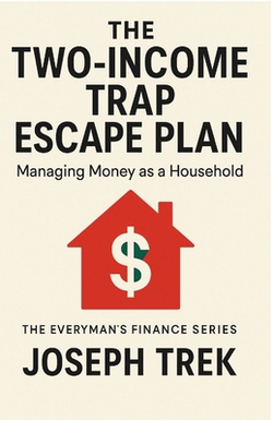 The Two-Income Trap Escape Plan|Joseph Trek