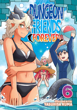 Dungeon Friends Forever Vol. 6|Yasuhisa Kuma