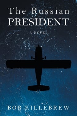 The Russian President|Bob Killebrew