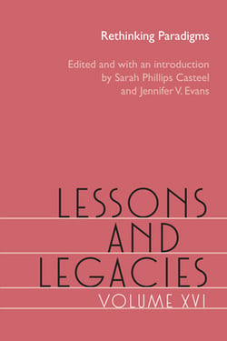 Lessons and Legacies, Volume XVI|Sarah Phillips Casteel