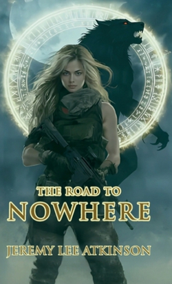 The Road to Nowhere|Jeremy Lee Atkinson