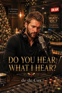 Do YOU HEAR WHAT I HEAR?|de de Cox