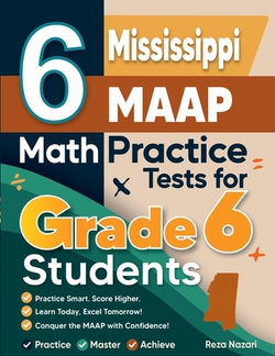 6 Mississippi MAAP Math Practice Tests for Grade 6 Students|Reza Nazari