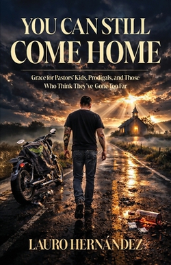 You Can Still Come Home|Lauro Hernandez