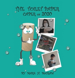 The Toilet Paper Caper of 2020|Mark H. McCraw