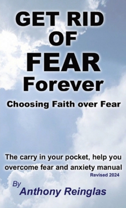 Get Rid of Fear Forever|Anthony Reinglas