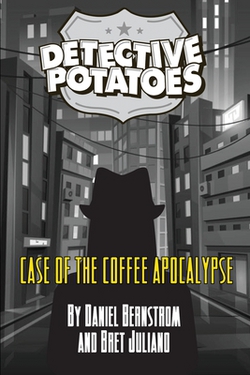 Detective Potatoes|Daniel R. Bernstrom