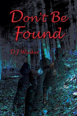 Don't Be Found|D. J. Walker
