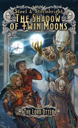 The Shadow of Twin Moons|The Lord Otter