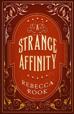 A Strange Affinity|Rebecca Rook