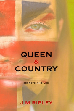 Queen and Country|J. M. Ripley