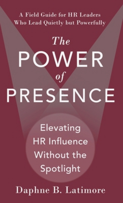 The Power of Presence|Daphne B. Latimore