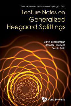 Lecture Notes on Generalized Heegaard Splittings|Scharlemann Martin
