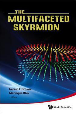The Multifaceted Skyrmion|Mannque Rho