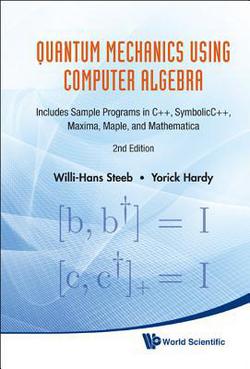 Quant Mech Using Computer Algebra (2 Ed)|Steeb Willi-Hans
