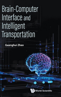 Brain-Computer Interface and Intelligent Transportation|Zhao Guanghui