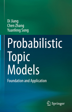 Probabilistic Topic Models|Di Jiang