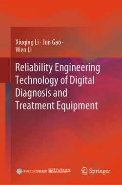 Reliability Engineering Technology of Digital Diagnosis and Treatment Equipment|Xiuqing Li