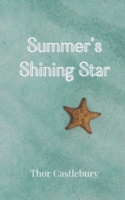 Summer's Shining Star|Thor Castlebury