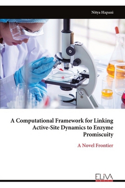 A Computational Framework for Linking Active-Site Dynamics to Enzyme Promiscuity|Nitya Hapani