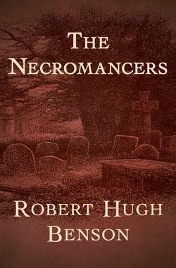 The Necromancers|Robert Hugh Benson