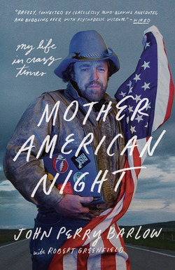 Mother American Night|John Perry Barlow