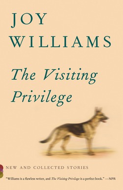 The Visiting Privilege|Joy Williams