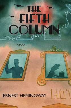 Fifth Column|Ernest Hemingway