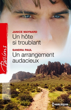 Un hôte si troublant - Un arrangement audacieux|Janice Maynard