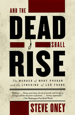 And the Dead Shall Rise|Steve Oney