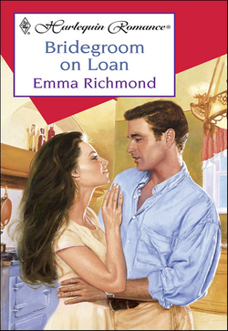 BRIDEGROOM ON LOAN|Emma Richmond