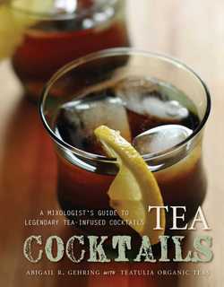 Tea Cocktails|Abigail R. Gehring
