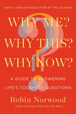 Why Me? Why This? Why Now?|Robin Norwood