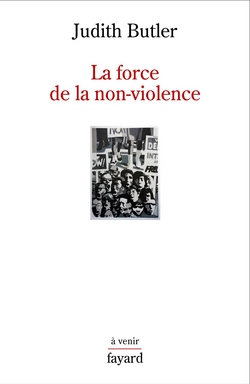 La force de la non-violence|Judith Butler