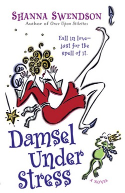 Damsel Under Stress|Shanna Swendson