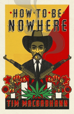 How to be Nowhere|Tim MacGabhann