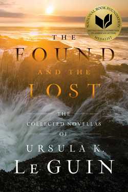 The Found and the Lost|Ursula  K. Le Guin