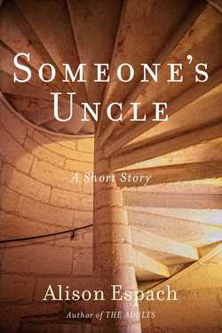 Someone's Uncle|Alison Espach