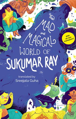 The Mad and Magical World of Sukumar Ray|Sukumar Ray