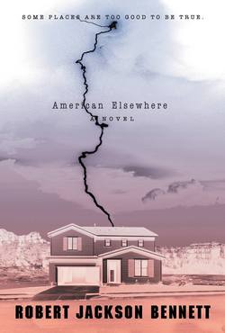 American Elsewhere|Robert Jackson Bennett