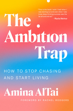 The Ambition Trap|Amina AlTai